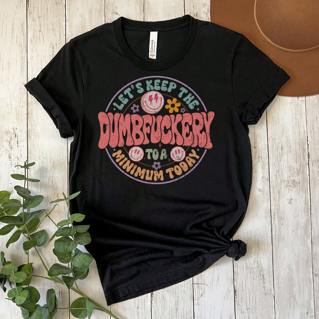 Dumbfuckery Unisex T-shirt