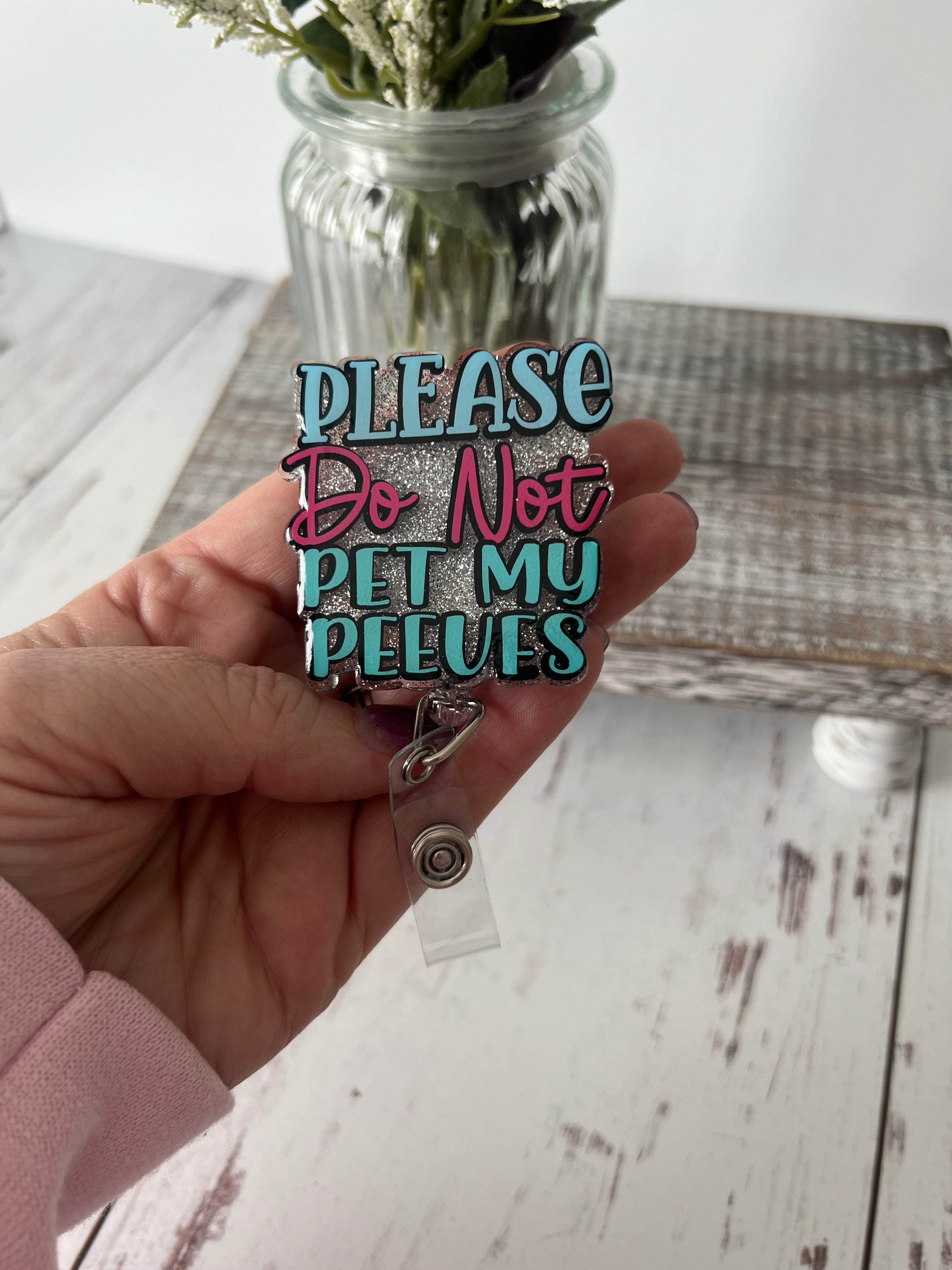 Do Not Pet My Peeves Name Badge Reel