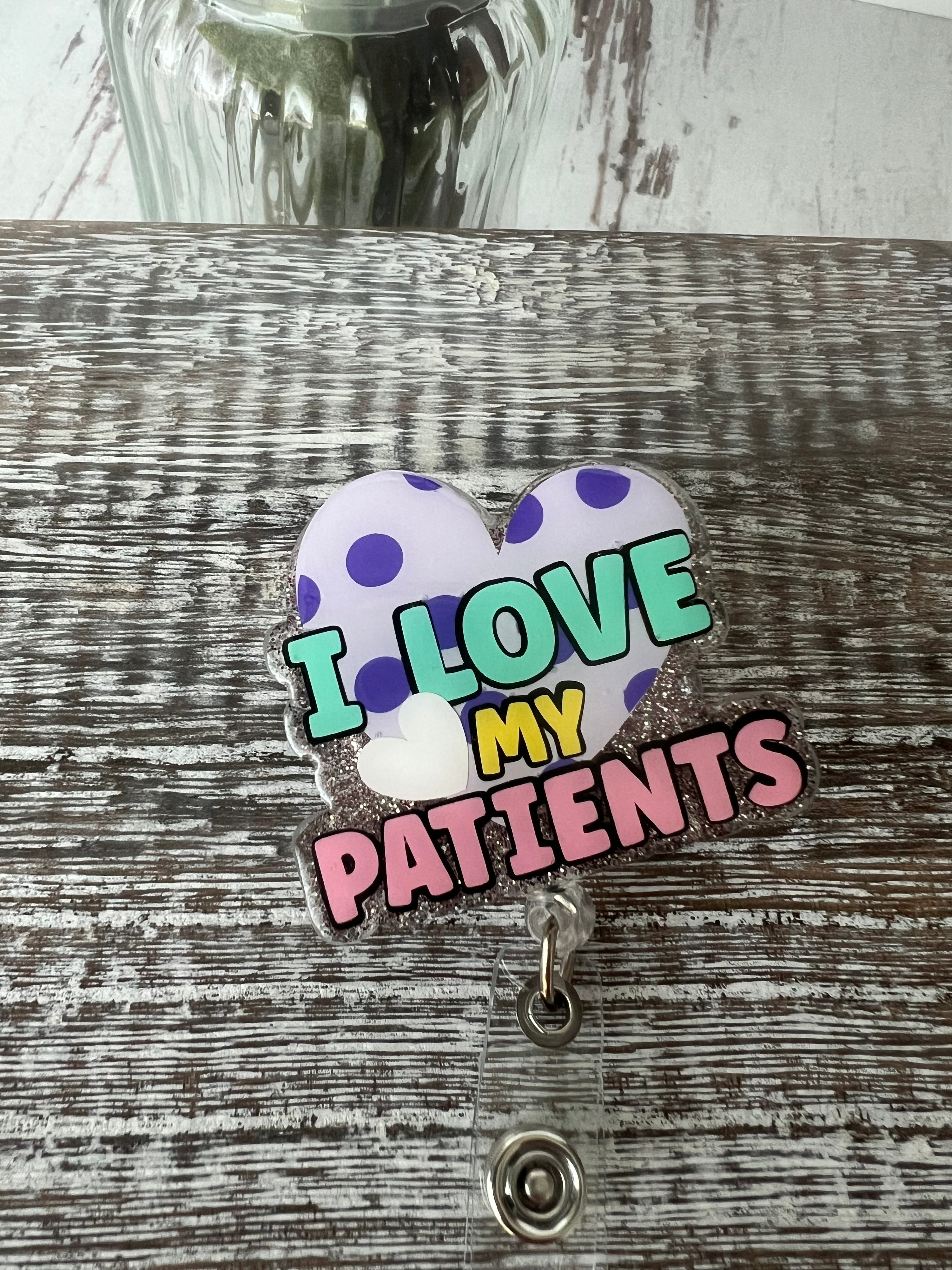 I Love My Patients Heart Name Badge Reel