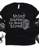 Dead Tired Nurse Unisex T-shirt