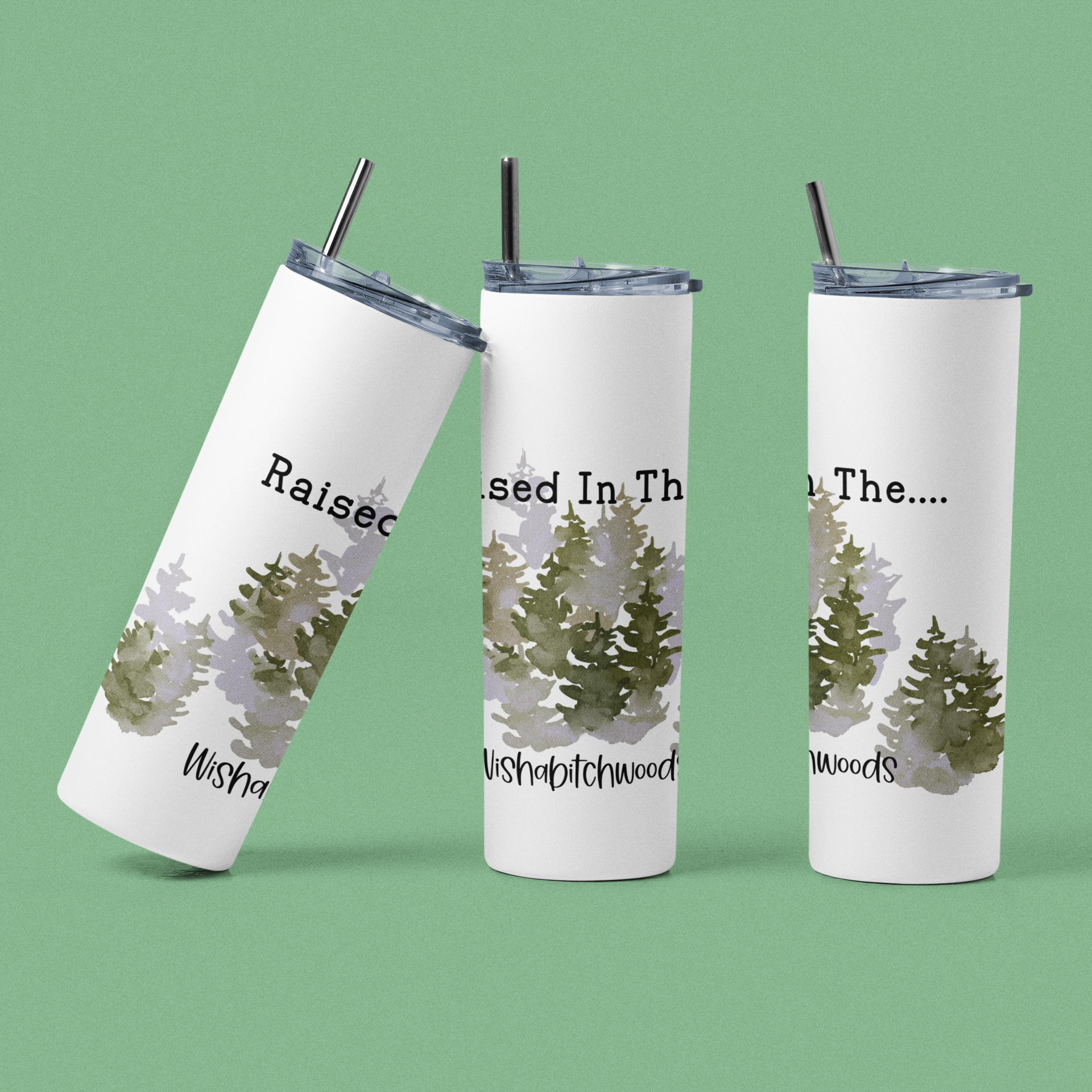 Wishabitchwoods 20 oz insulated tumbler